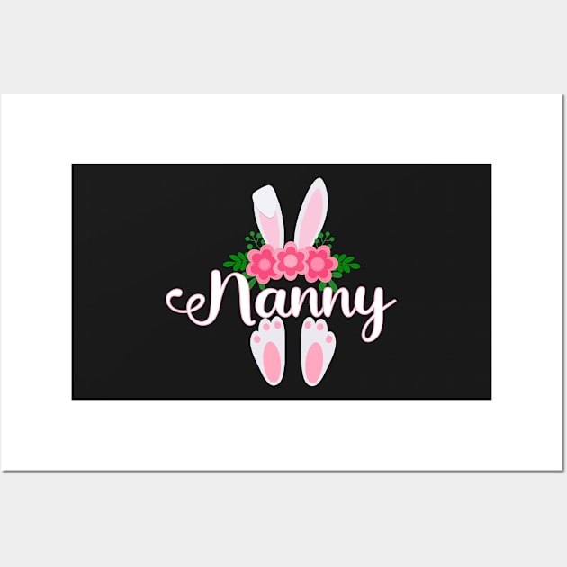 EASTER BUNNY NANNY FOR HER - MATCHING EASTER SHIRTS FOR WHOLE FAMILY Wall Art by KathyNoNoise